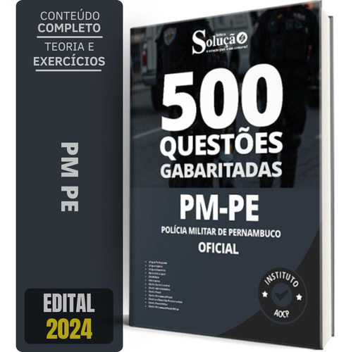 Caderno Questões Pm Pe 2024 - Oficial - 500 Gabaritadas