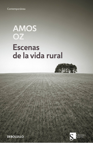 Escenas de la vida rural, de Oz, Amós. Serie Ah imp Editorial Debolsillo, tapa blanda en español, 2011
