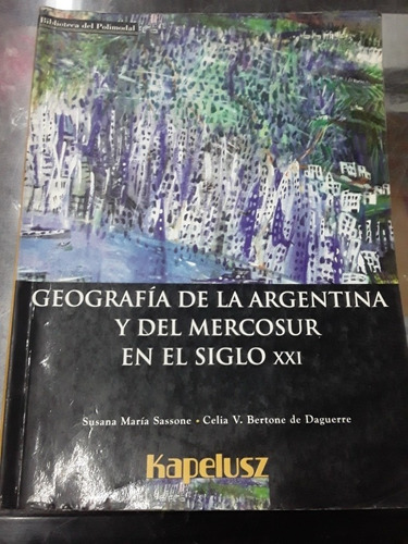 Geografía De La Argentina Y Del Mercosur Polimodal Kapelusz