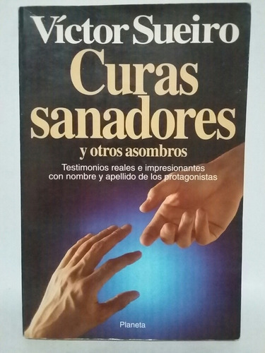 Curas Sanadores Y Otros Asombros. Por Víctor Sueiro.