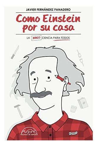 Libro Como Einstein Por Su Casa  De Fernandez Panadero J