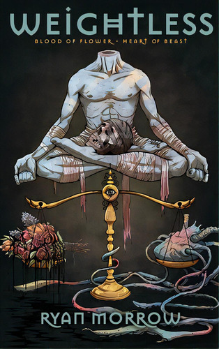 Weightless: Blood Of Flower Heart Of Beast, De Morrow, Ryan. Editorial Lightning Source Inc, Tapa Dura En Inglés