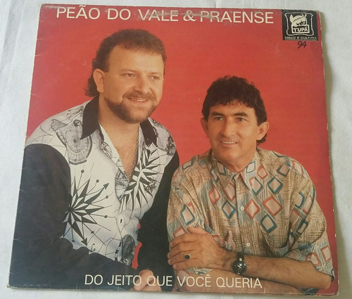 Lp Peão Do Vale E Praense - Do Jeito Que Você Queria (1994)