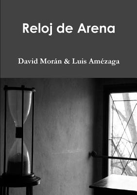 Libro Reloj De Arena - Amã©zaga, Luis