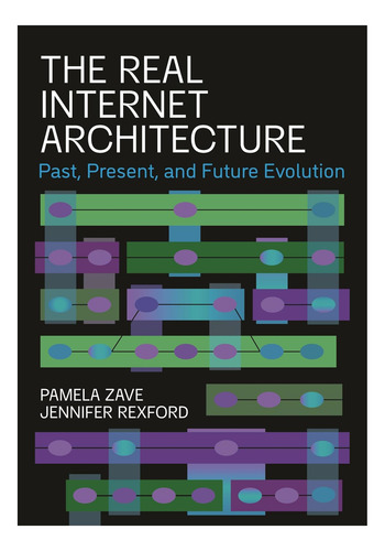 Livro: The Real Internet Architecture: Past, Present, And Future Evolution