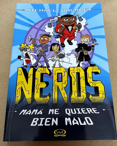 Nerds: Mamá Me Quiere Bien Malo - Michael Buckley - V & R