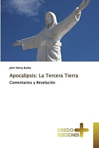 Libro Apocalipsis La Tercera Tierra Comentarios Y Revel&-.