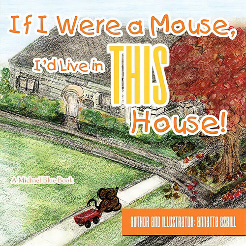 If I Were A Mouse, I'd Live In This House!, De Asbill, Annette. Editorial Friends Of Faith, Tapa Blanda En Inglés