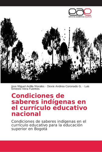 Libro: Condiciones De Saberes Indígenas En El Currículo Educ