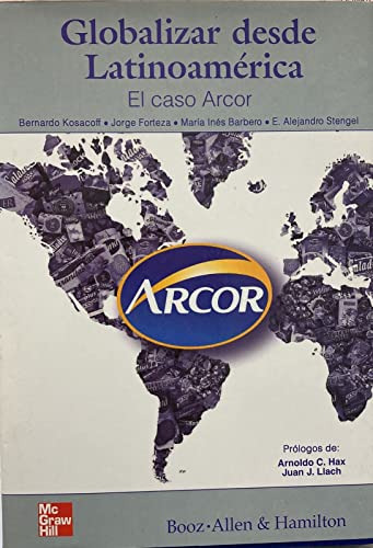 Libro El Caso Arcor Globalizar Desde Latinoamerica De Bernar