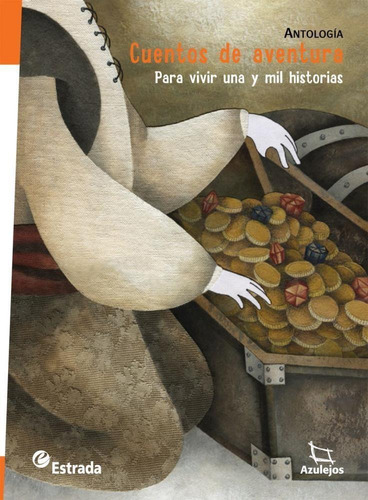 Cuentos De Aventura Para Vivir Una Y Mil Historias 2 Ed.