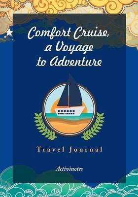 Libro Comfort Cruise, A Voyage To Adventure. Travel Journ...