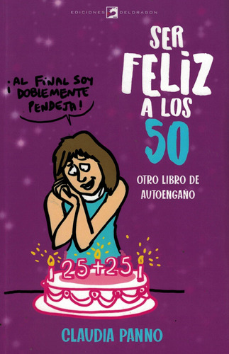 Ser Feliz A Los 50 - Panno, Claudia