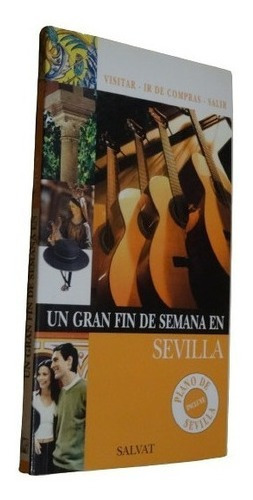 Un Gran Fin De Semana En Sevilla. Salvat. Incluye Plano&-.