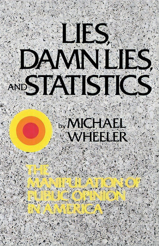 Lies, Damn Lies, And Statistics, De Michael Wheeler. Editorial Ww Norton Co, Tapa Blanda En Inglés