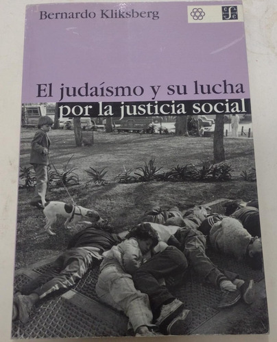 El Judaismo Y Su Lucha Por La Justicia Social, B. Kliksberg