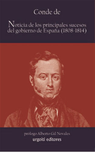 Noticia Principales Sucesos Ocurridos Gobierno Esp,1808-1814