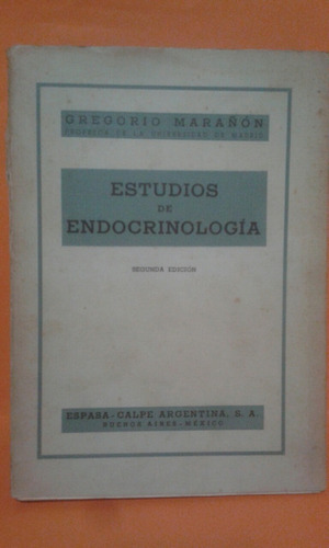 Estudios De Endocrinologia. Por Gregorio Marañon.