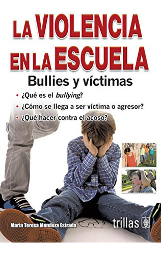 Libro La Violencia En La Escuela De María Teresa Mendoza Est
