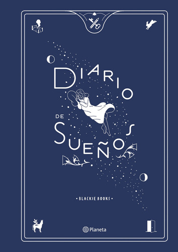 Diario de sueños, de Blackie Books S.L.U.. Serie Libros ilustrados Editorial Planeta México, tapa dura en español, 2018
