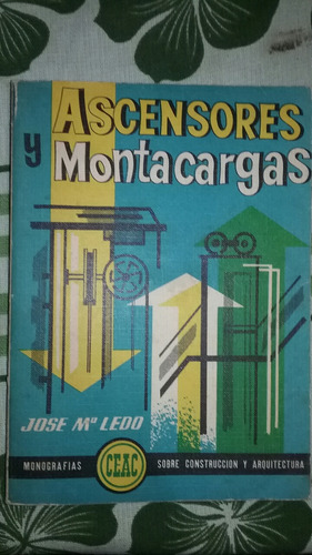 Ascensores Y Montacargas  José Ledo Editorial Ceac