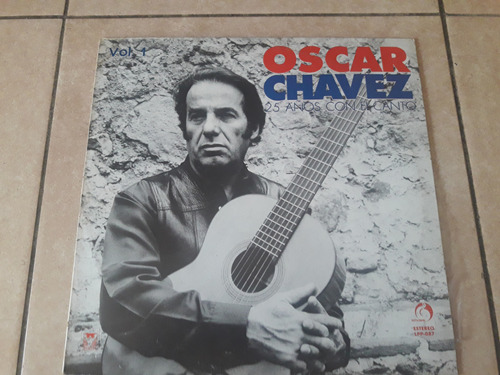Oscar Chavez - 25 Años Con El Canto - Lp Vinilo Kktus