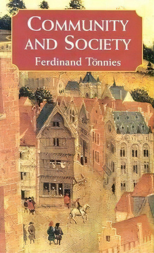 Community And Society, De Ferdinand Tã¶nnies. Editorial Dover Publications Inc, Tapa Blanda En Inglés
