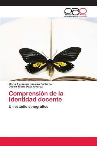 Libro: Comprensión De La Identidad Docente: Un Estudio En