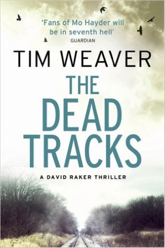 The Dead Tracks - David Raker 2, De Weaver, Tim. Editorial Penguin, Tapa Blanda En Inglés Internacional, 2014