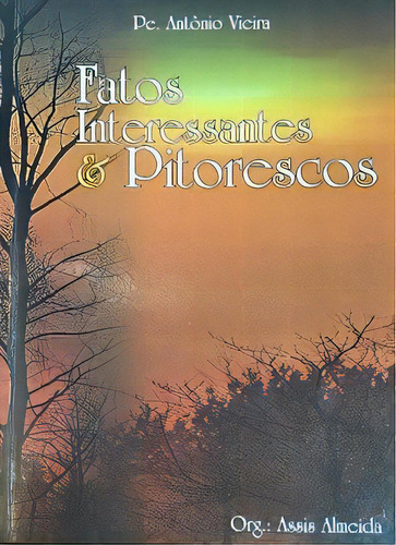 Fatos Interessantes E Pitorescos, De Antonio Vieira. Editora Premius, Capa Mole Em Português