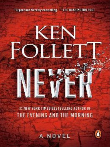 Never - A Novel, De Follett, Ken. Editorial Penguin Usa, Capa Mole, Edição 2022-08-22 00:00:00 Em Inglês