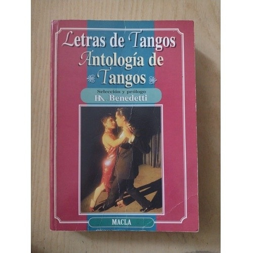 Letras De Tango. Antología De Tangos. H. A. Benedetti