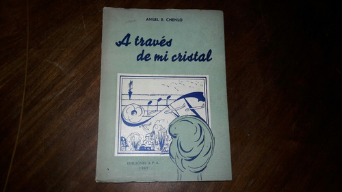 A Traves De Mi Cristal - Poesia - Poemas - Angel R. Chenlo