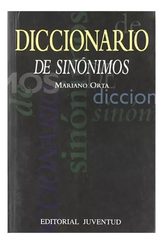Diccionario (r) De Sinonimos - Orta , Mariano - #c
