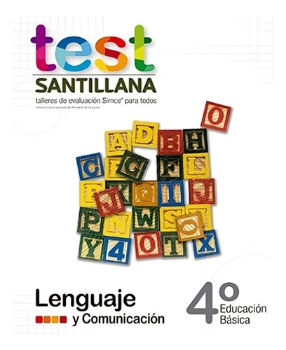 Test 4 Básico Lenguaje. Editorial: Santillana