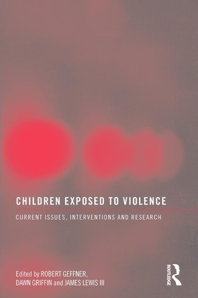 Libro Children Exposed To Violence : Current Issues, Inte...
