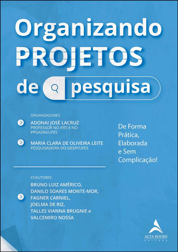 Organizando Projetos De Pesquisa: Organizando Projetos De Pesquisa, De Es Diversos. Editora Alta Books, Capa Mole, Edição 1 Em Português, 2023