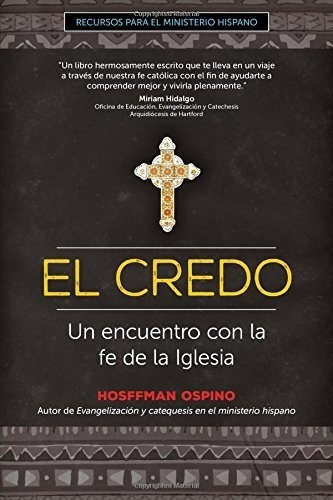 El Credo Un Encuentro Con La Fe De La Iglesia..., De Ospino, Hosff. Editorial Ave Maria Press En Español