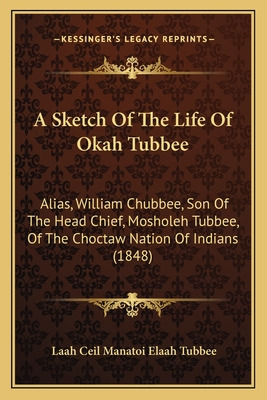 Libro A Sketch Of The Life Of Okah Tubbee: Alias, William...