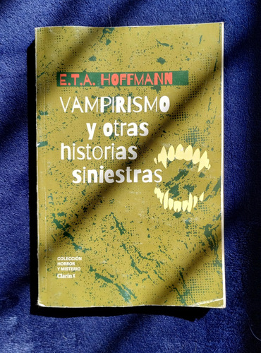 Vampirismo Y Otras Historias Siniestras - E.t.a. Hoffmann (Usado)