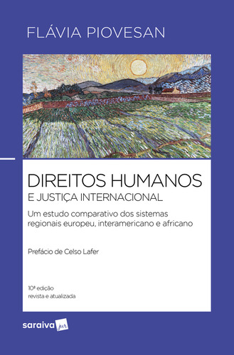 Direitos Humanos E Justiça Internacional, De Piovesan, Flávia. Editora Saraiva Jur, Capa Mole, Edição 10° Em Português, 2024