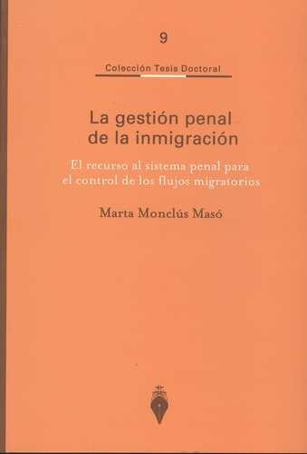 Marta Monclús Masó / La Gestión Penal De La Inmigración