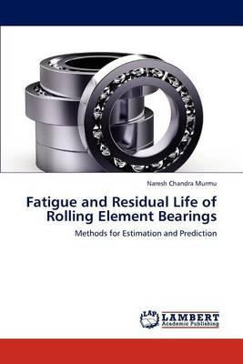 Libro Fatigue And Residual Life Of Rolling Element Bearin...