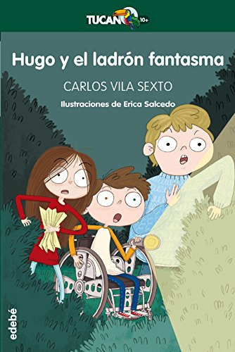 hugo y el ladron fantasma -tucan verde-, de Carlos Vila Sexto. Editorial edebé, tapa blanda en español, 2017