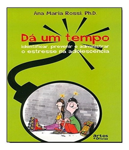Dá um tempo!, de Rossi, Ana Maria. Editora ARTES E OFICIOS, capa mole, edição 1 em português