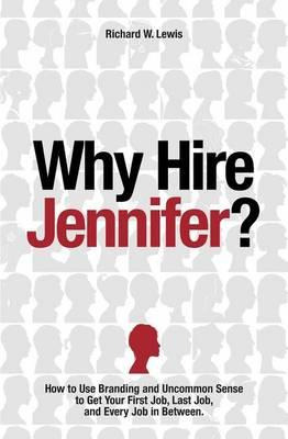 Libro Why Hire Jennifer? : How To Use Branding And Uncomm...