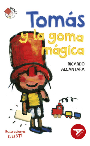 Tomas Y Goma Magica, De Alcântara, Ricardo. Editorial Luis Vives (edelvives), Tapa Blanda En Español