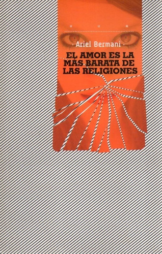 El Amor Es La Mas Barata De Las Religiones Ariel Bermani 