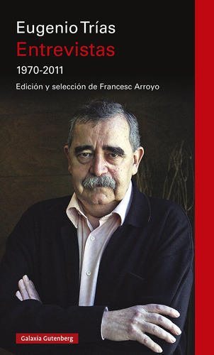 Libro Entrevistas 1970-2011 - Trias, Eugenio