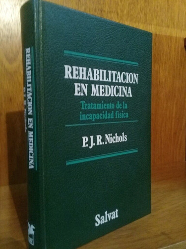 Rehabilitación En Medicina - Nichols (1984, Salvat)